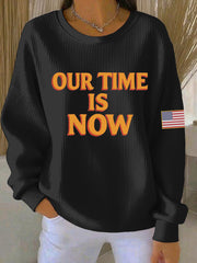 Women's Our Time is Now Print Casual Sweatshirt