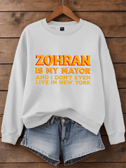 Women's Zohran Is My Mayor Sweatshirt