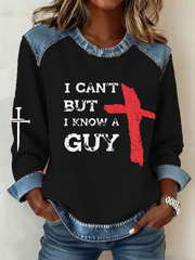 Women's I Can't But I Know A Guy Print Denim Patchwork Top