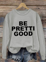 Women's Be Pretti Good Minneapolis Resist Sweatshirt