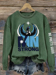 Women's Minnesota Strong Be Pretti Good Sweatshirt