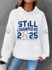 Women's Baseball Still Champions 2025 Print Casual Waffle Hoodie