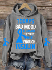 Women's TODAYS BAD MOOD IS BROUGHT TO YOU BY NOT ENOUGH INSULIN Printed Long Sleeve Sweatshirt