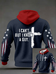 Men's I can't but I know a guy hoodies