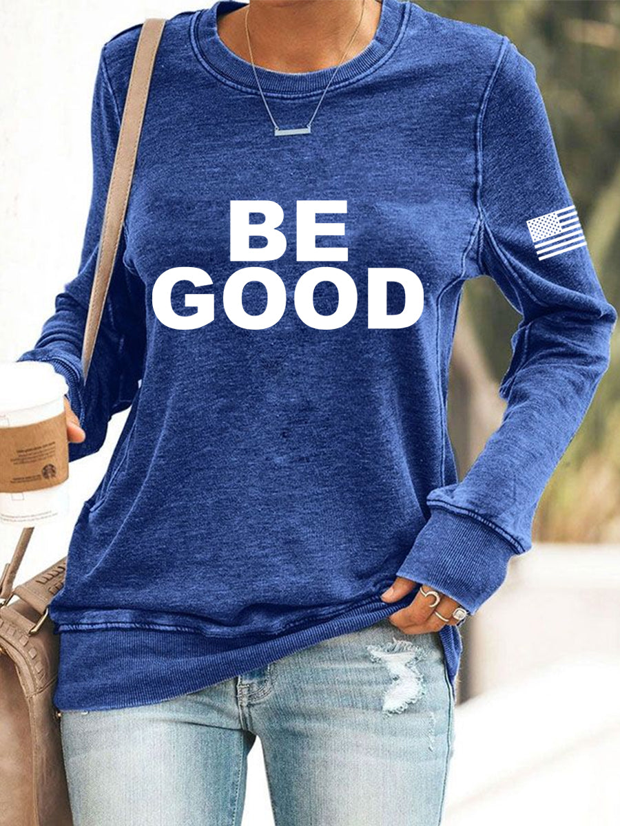 Women's Be Good Print Sweatshirt