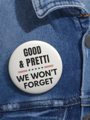 Good & Pretti We Won't Forget Print Pin